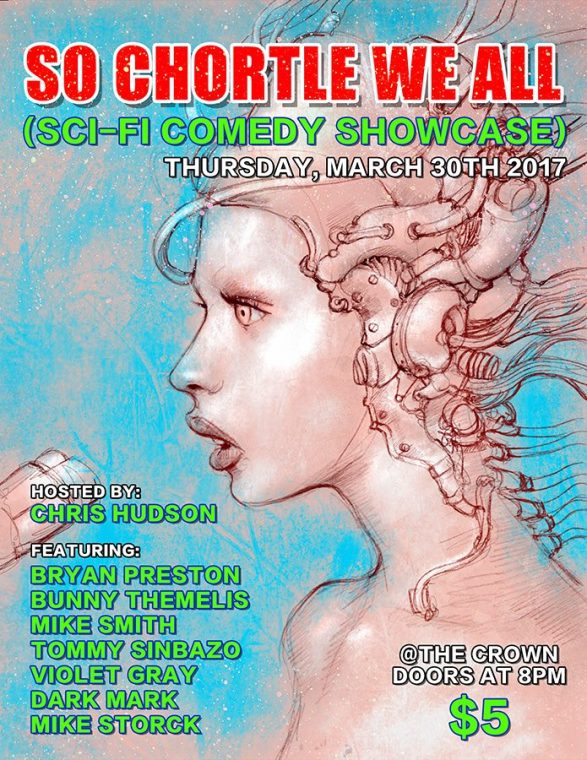 so chortle we all Sci-Fi show at the Crown